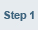 Step 1